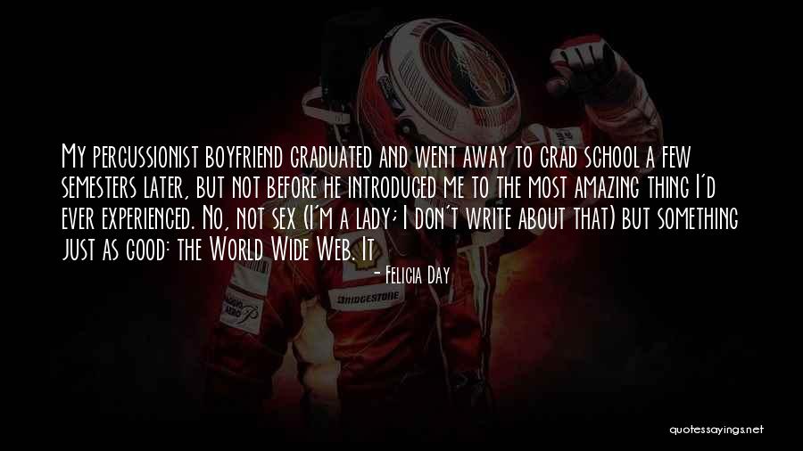 World Wide Web Quotes By Felicia Day World Wide Web Quotes By Felicia Day