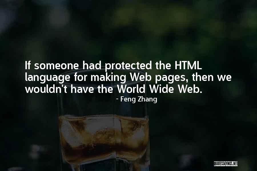 World Wide Web Quotes By Feng Zhang World Wide Web Quotes By Feng Zhang