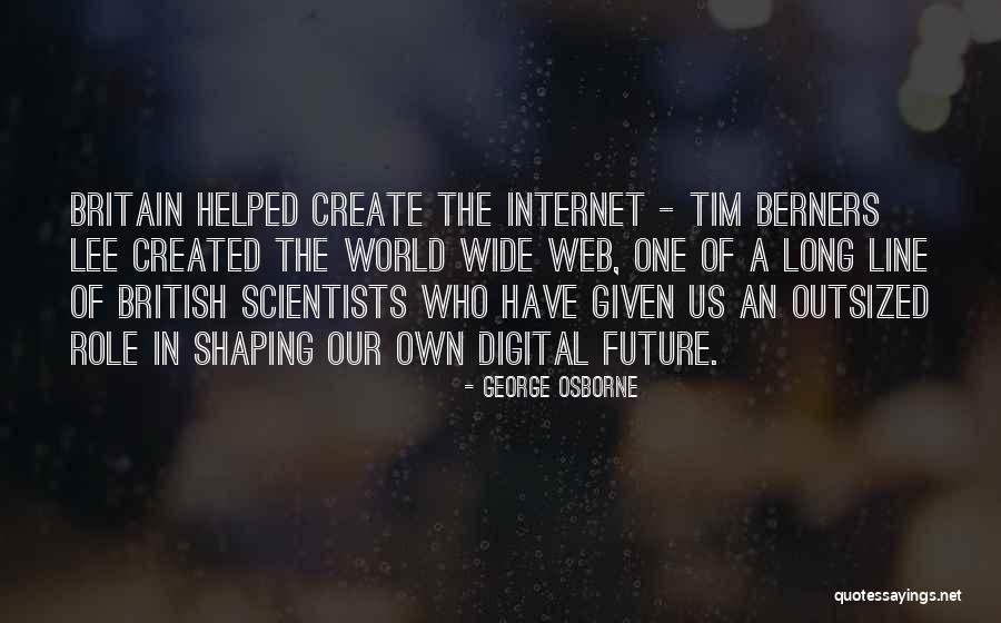 World Wide Web Quotes By George Osborne World Wide Web Quotes By George Osborne