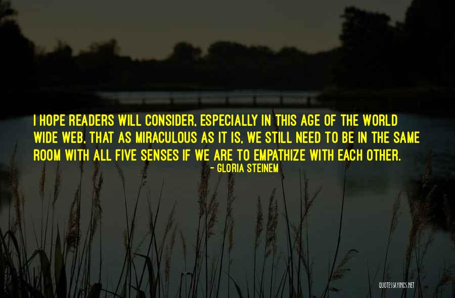 World Wide Web Quotes By Gloria Steinem World Wide Web Quotes By Gloria Steinem