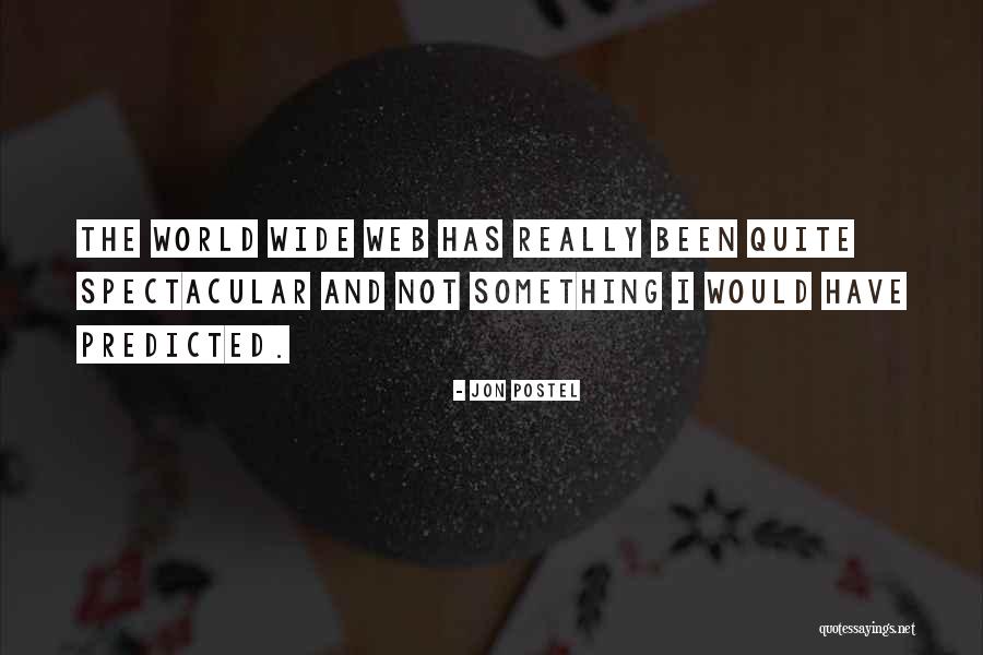 World Wide Web Quotes By Jon Postel World Wide Web Quotes By Jon Postel