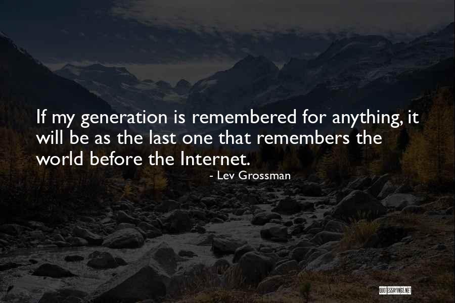 World Wide Web Quotes By Lev Grossman World Wide Web Quotes By Lev Grossman