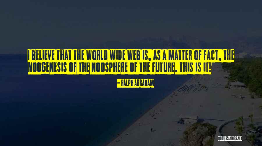 World Wide Web Quotes By Ralph Abraham World Wide Web Quotes By Ralph Abraham