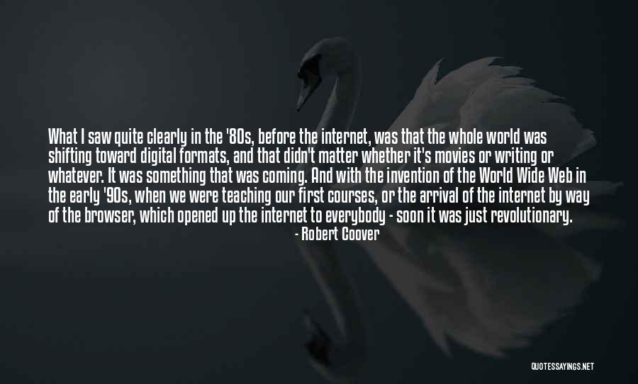 World Wide Web Quotes By Robert Coover World Wide Web Quotes By Robert Coover