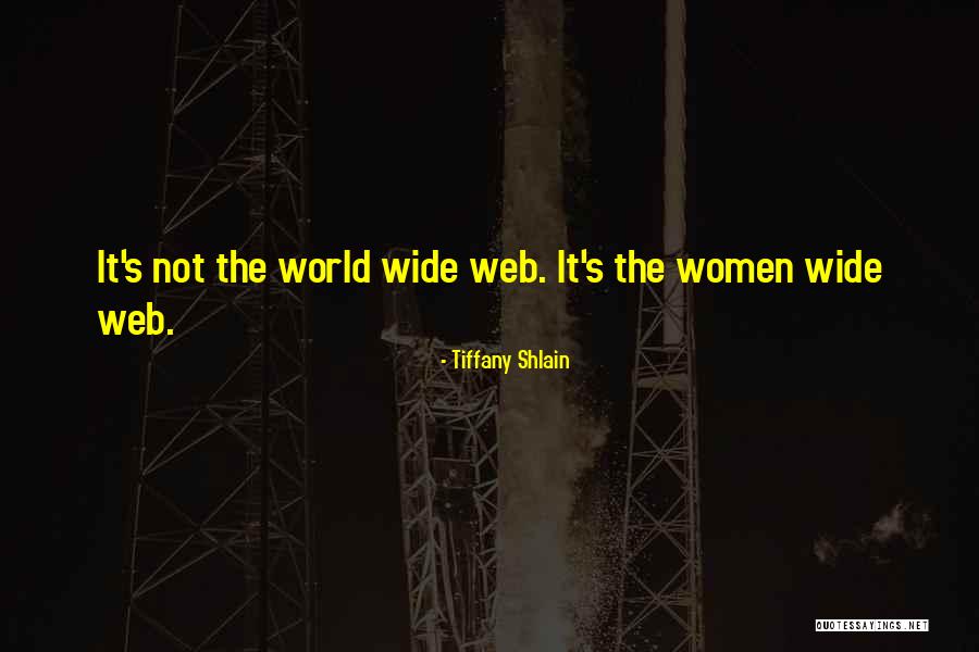 World Wide Web Quotes By Tiffany Shlain World Wide Web Quotes By Tiffany Shlain