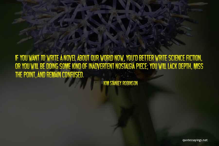 World Will Be A Better Quotes By Kim Stanley Robinson World Will Be A Better Quotes By Kim Stanley Robinson
