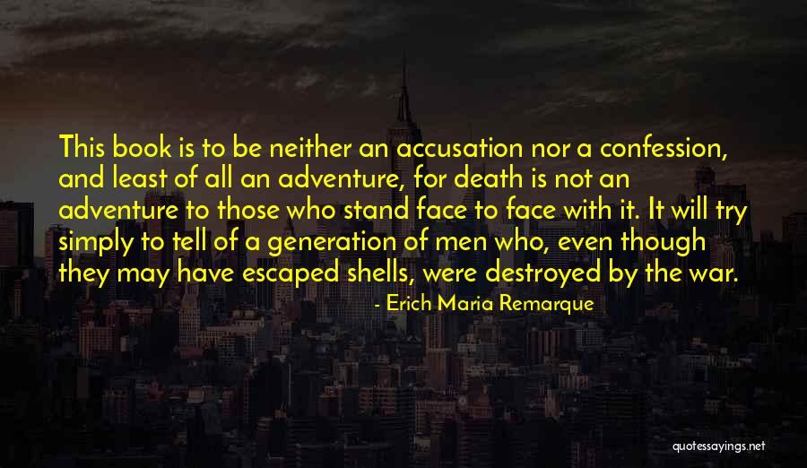 World Will Be Destroyed Quotes By Erich Maria Remarque World Will Be Destroyed Quotes By Erich Maria Remarque
