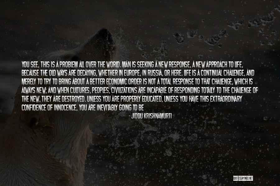 World Will Be Destroyed Quotes By Jiddu Krishnamurti World Will Be Destroyed Quotes By Jiddu Krishnamurti