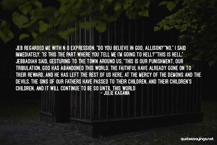 World Will Be Destroyed Quotes By Julie Kagawa World Will Be Destroyed Quotes By Julie Kagawa