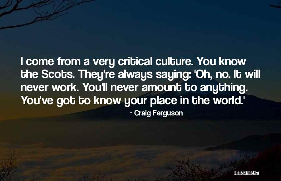 World Will Never Quotes By Craig Ferguson World Will Never Quotes By Craig Ferguson