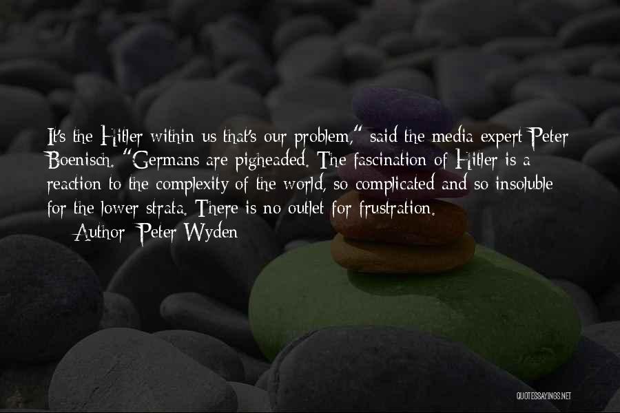 World Within Us Quotes By Peter Wyden