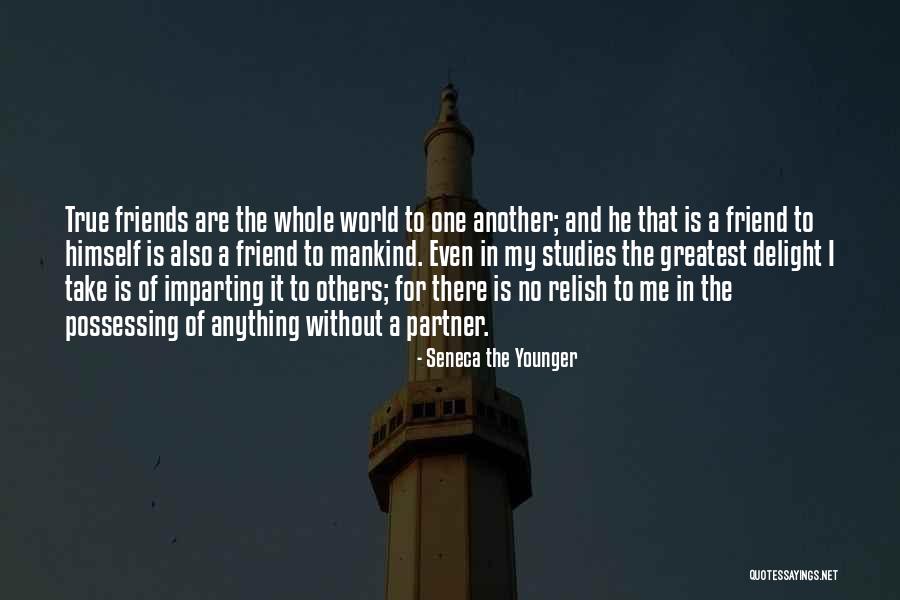 World Without Friends Quotes By Seneca The Younger World Without Friends Quotes By Seneca The Younger