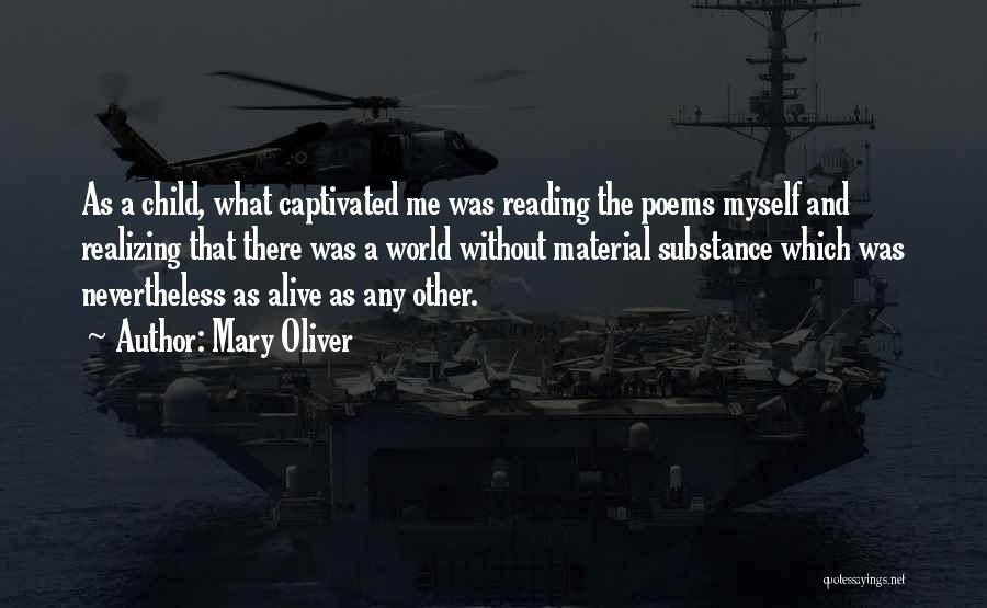 World Without Me Quotes By Mary Oliver