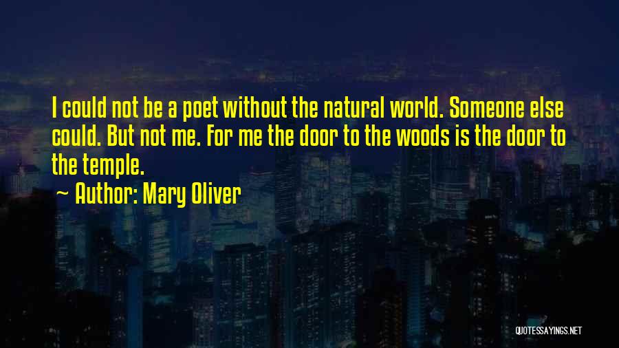 World Without Me Quotes By Mary Oliver