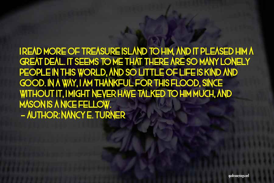 World Without Me Quotes By Nancy E. Turner