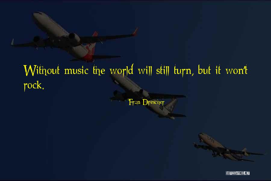 World Without Music Quotes By Fran Drescher World Without Music Quotes By Fran Drescher