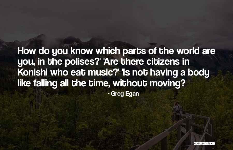 World Without Music Quotes By Greg Egan World Without Music Quotes By Greg Egan