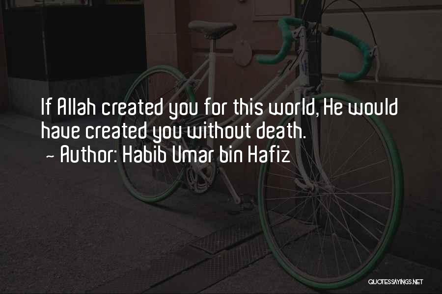 World Without You Quotes By Habib Umar Bin Hafiz