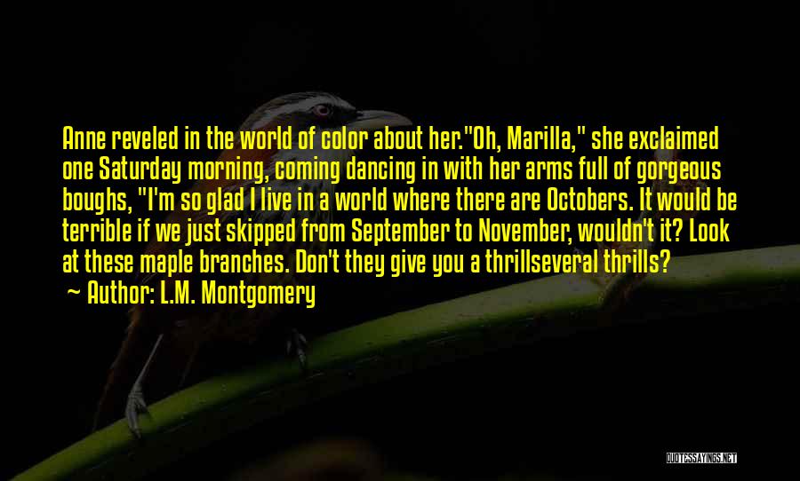 World Would Dancing Quotes By L.M. Montgomery