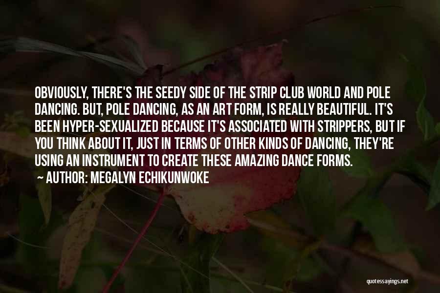 World Would Dancing Quotes By Megalyn Echikunwoke