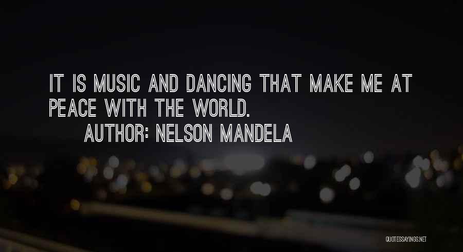 World Would Dancing Quotes By Nelson Mandela