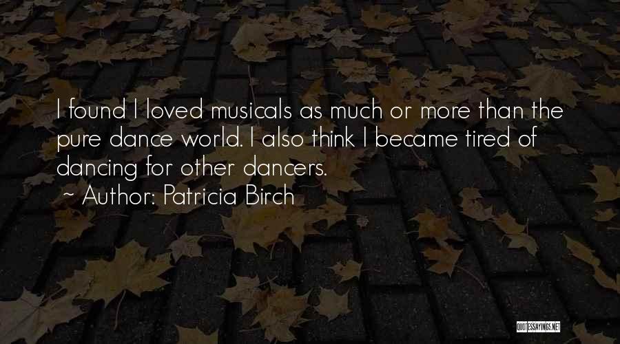 World Would Dancing Quotes By Patricia Birch