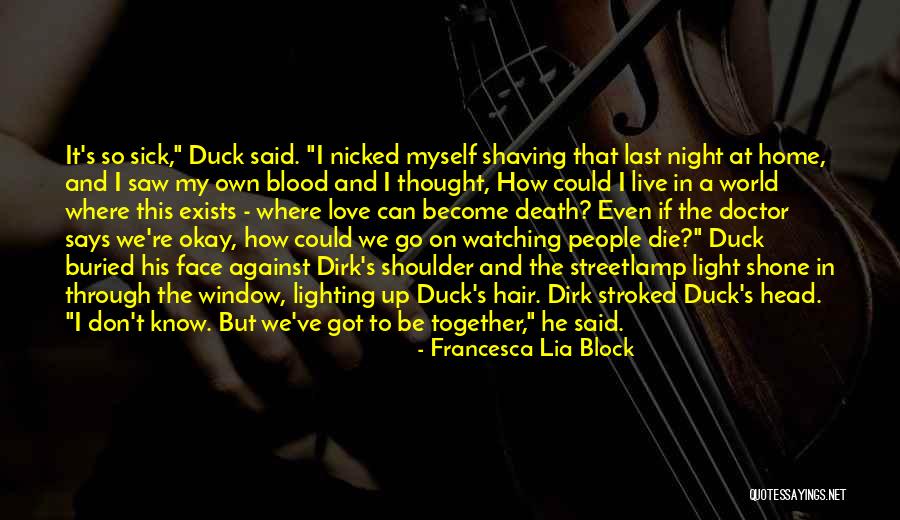 World Would Duck Quotes By Francesca Lia Block World Would Duck Quotes By Francesca Lia Block