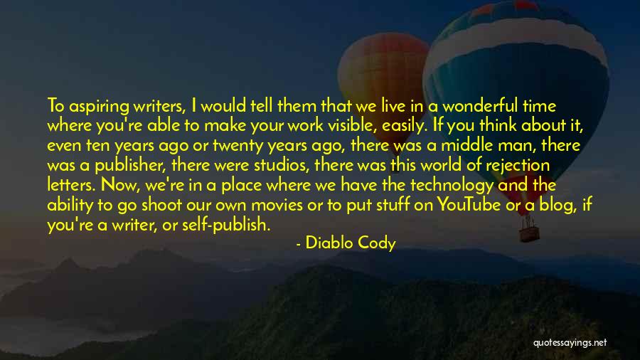 World Youtube Quotes By Diablo Cody World Youtube Quotes By Diablo Cody