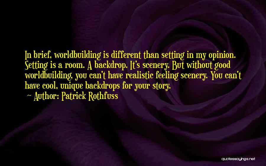 Worldbuilding Quotes By Patrick Rothfuss