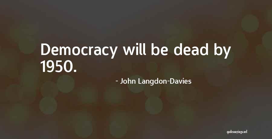Worldlier Quotes By John Langdon-Davies Worldlier Quotes By John Langdon-Davies