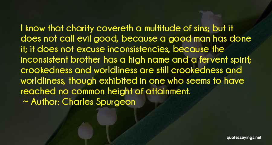 Worldliness Quotes By Charles Spurgeon