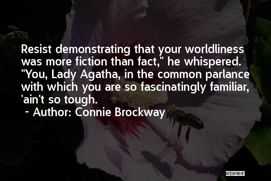 Worldliness Quotes By Connie Brockway