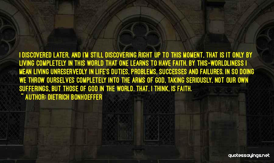 Worldliness Quotes By Dietrich Bonhoeffer