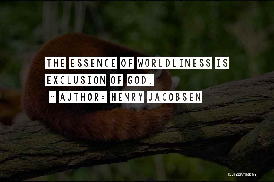 Worldliness Quotes By Henry Jacobsen
