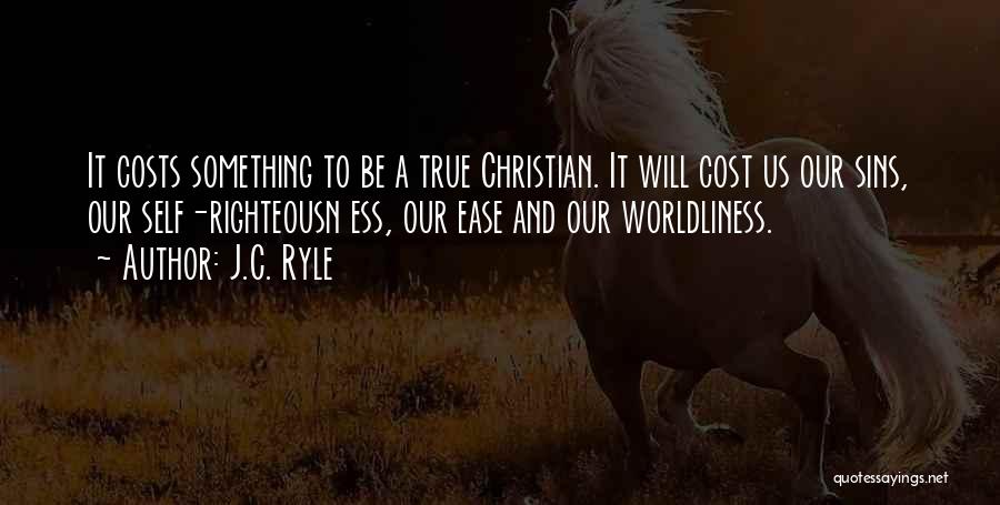 Worldliness Quotes By J.C. Ryle