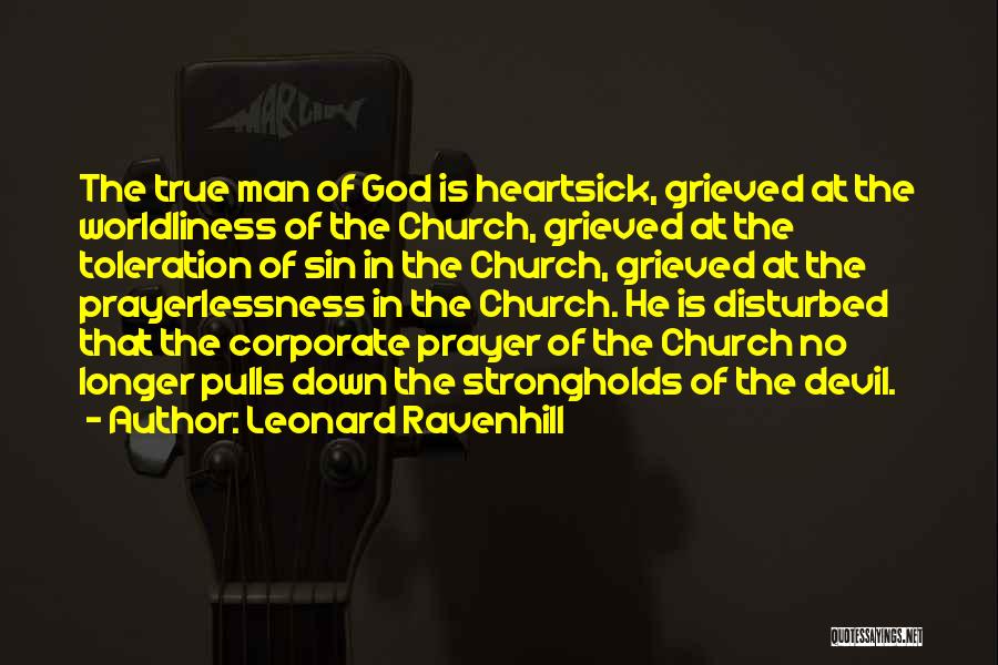 Worldliness Quotes By Leonard Ravenhill