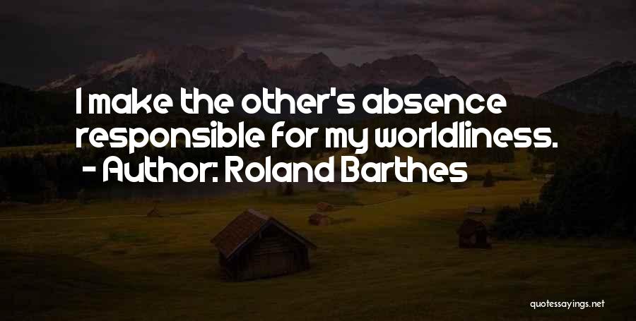 Worldliness Quotes By Roland Barthes