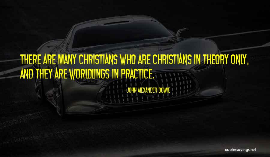 Worldlings Quotes By John Alexander Dowie Worldlings Quotes By John Alexander Dowie