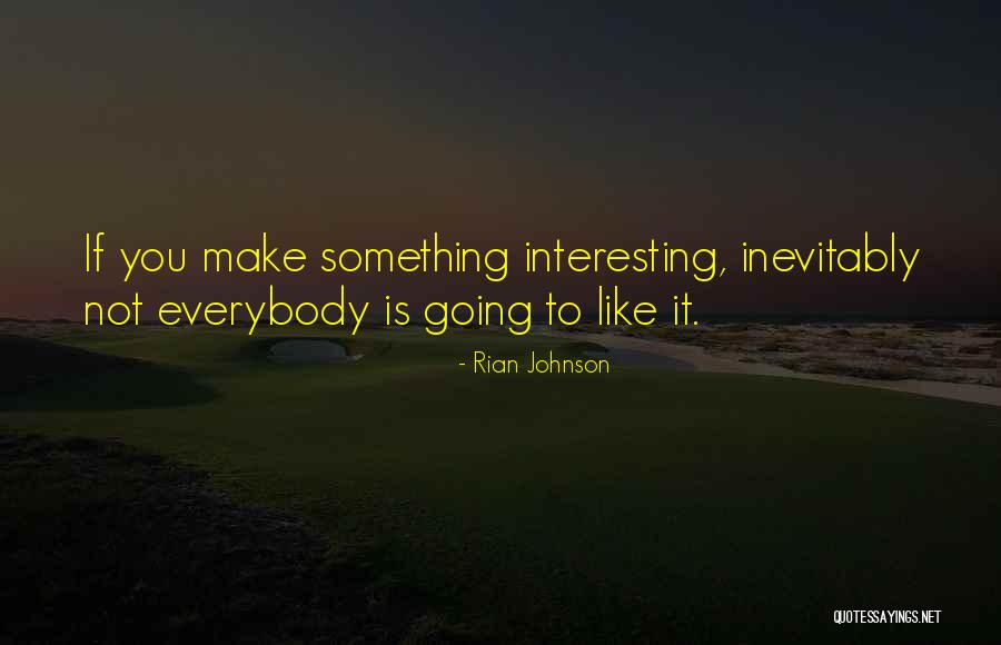 Worldlings Quotes By Rian Johnson Worldlings Quotes By Rian Johnson