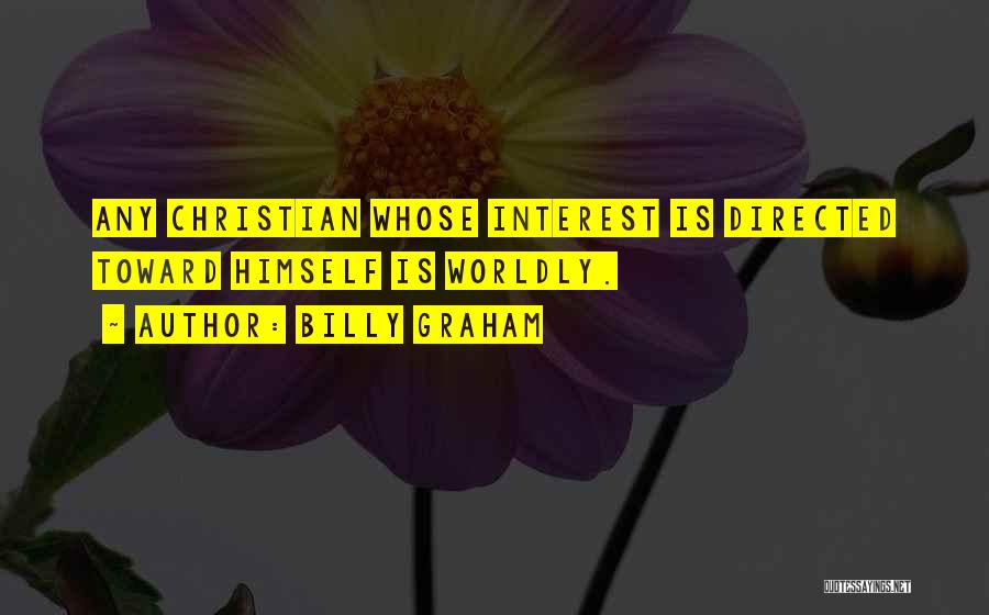 Worldly Christian Quotes By Billy Graham