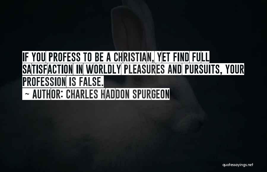 Worldly Christian Quotes By Charles Haddon Spurgeon