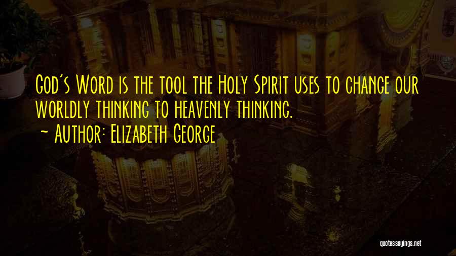 Worldly Christian Quotes By Elizabeth George