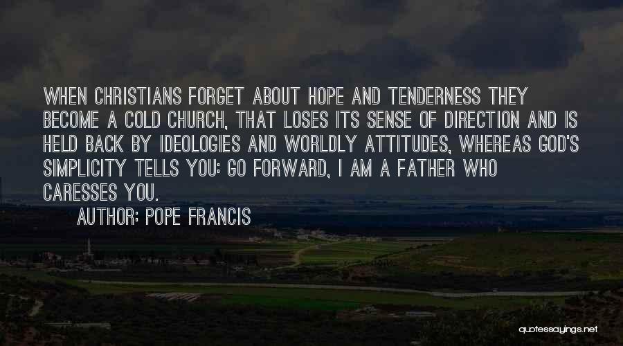 Worldly Christian Quotes By Pope Francis