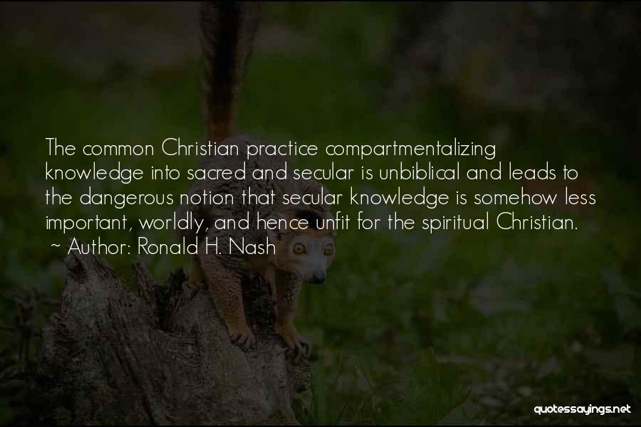 Worldly Christian Quotes By Ronald H. Nash