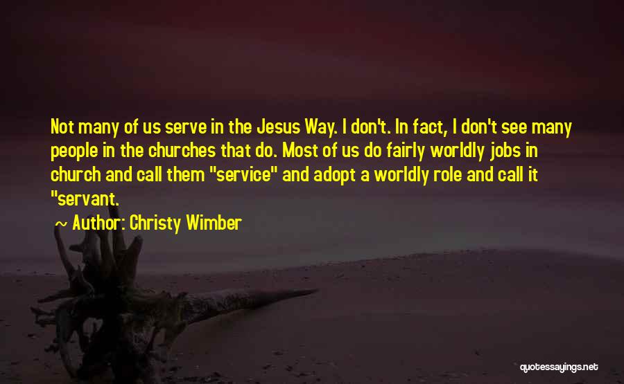 Worldly Church Quotes By Christy Wimber
