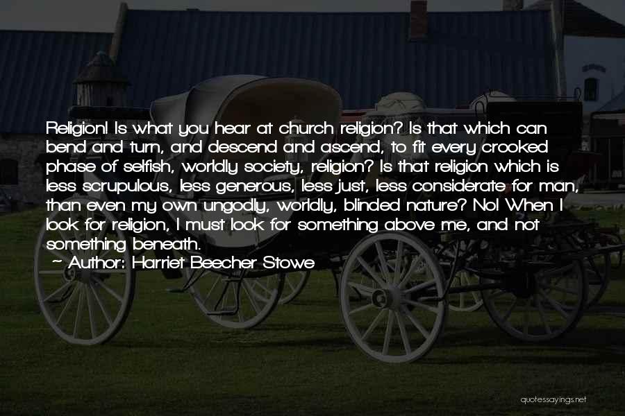 Worldly Church Quotes By Harriet Beecher Stowe