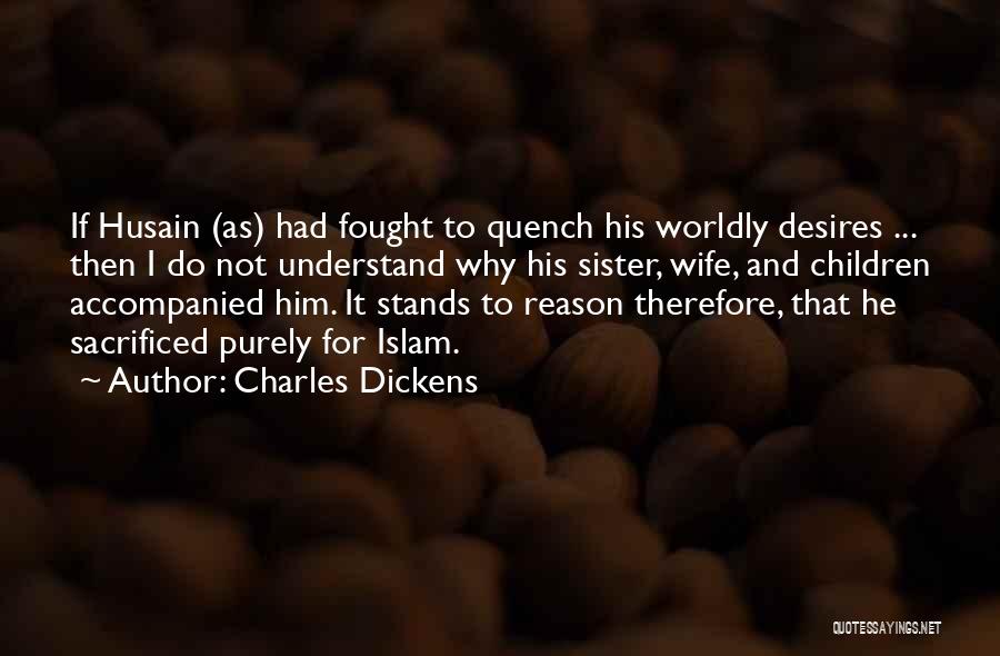 Worldly Desires Quotes By Charles Dickens