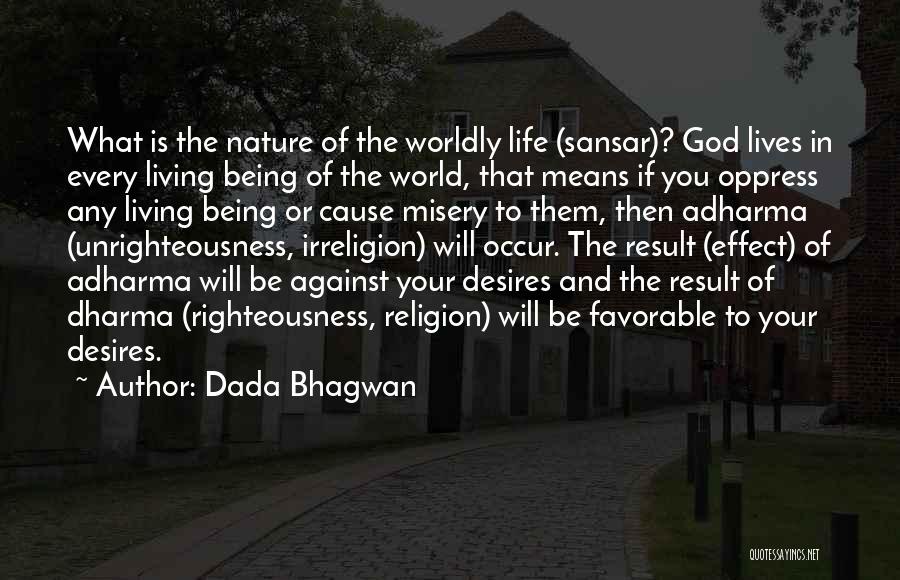 Worldly Desires Quotes By Dada Bhagwan