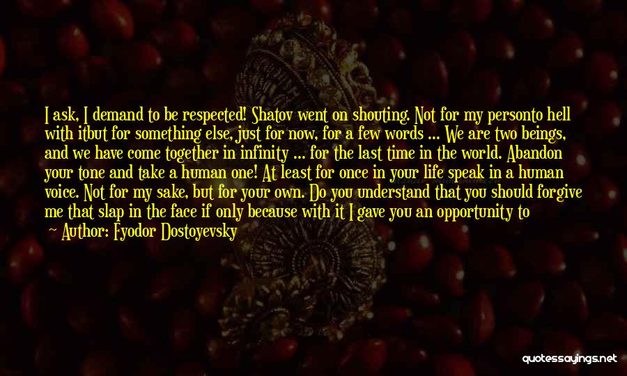 Worldly Life Quotes By Fyodor Dostoyevsky