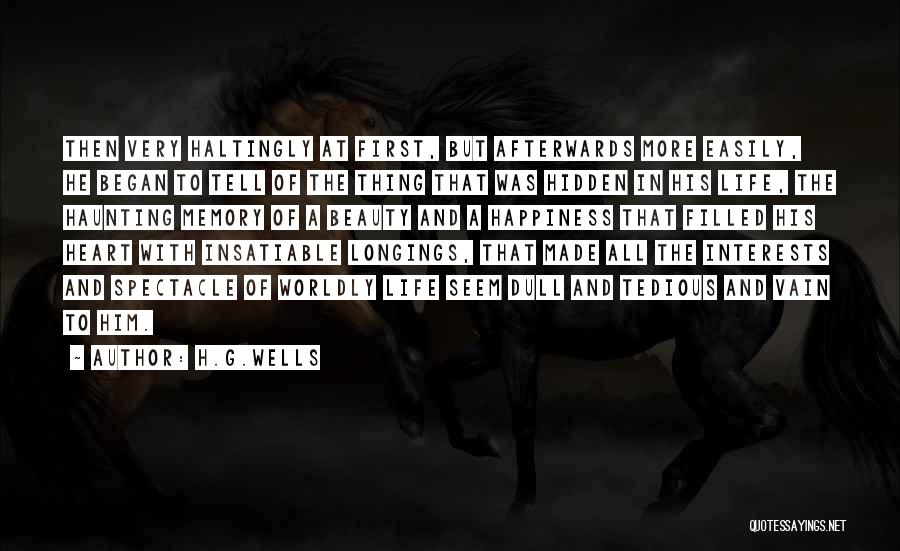 Worldly Life Quotes By H.G.Wells